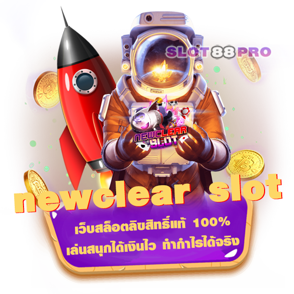 newclear slot