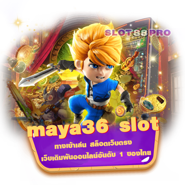 maya36 slot